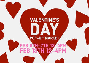 Valentine Pop Up Feb. 13, 2021